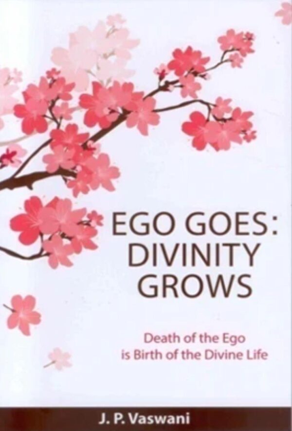 Ego Goes, Divinity Grows